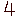 ４
