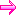 →
