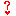 ?