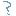 ?