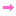 →
