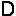 D