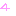 ４
