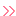 >>