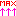 MAX