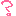 ?2