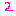 ２