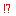 !?