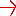 →
