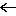 ←