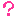 ？
