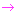 →