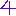 4