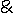 and