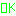 OK