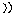 ))