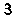 3