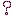?