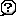 ？