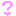 ?