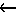 ←