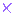 X