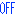 ＯＦＦ