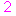 ２