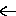 ←