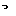 っ