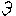 3